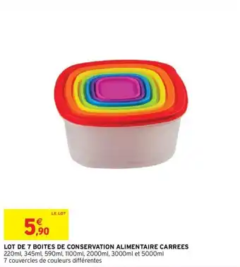 Intermarché Hyper LOT DE 7 BOITES DE CONSERVATION ALIMENTAIRE CARREES offre