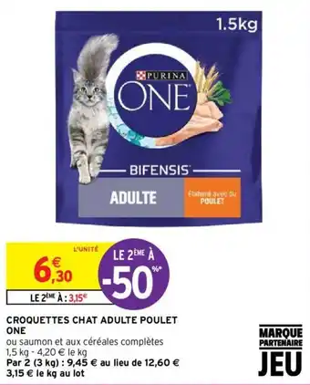 Intermarché Hyper CROQUETTES CHAT ADULTE POULET ONE offre
