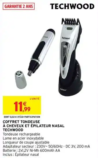 Intermarché Hyper COFFRET TONDEUSE À CHEVEUX ET ÉPILATEUR NASAL TECHWOOD offre