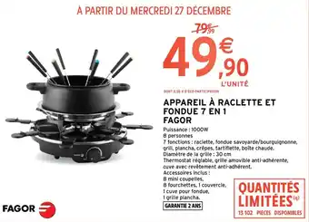Intermarché Hyper APPAREIL À RACLETTE ET FONDUE 7 EN 1 FAGÀ PARTIR DU MERCREDI 27 DÉCEMBRE R offre