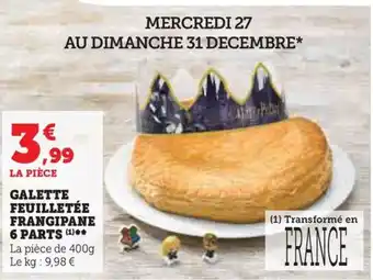 Hyper U GALETTE FEUILLETÉE FRANGIPANE 6 PARTS (¹)** offre