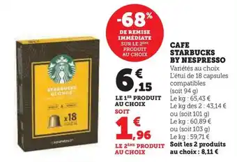 Hyper U CAFE STARBUCKS BY NESPRESSO offre