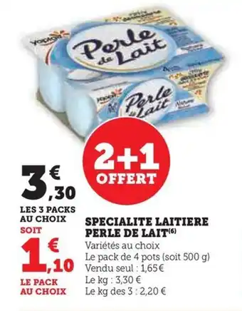 Hyper U SPECIALITE LAITIERE PERLE DE LAIT offre