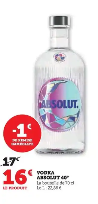 Hyper U VODKA ABSOLUT 40° offre