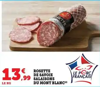 Hyper U ROSETTE DE SAVOIE SALAISONS DU MONT BLANC offre