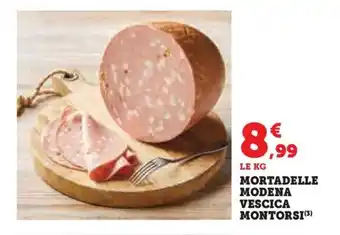 Hyper U MORTADELLE MODENA VESCICA MONTORSI(3) offre