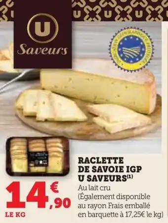 Hyper U RACLETTE DE SAVOIE IGP U SAVEURS offre