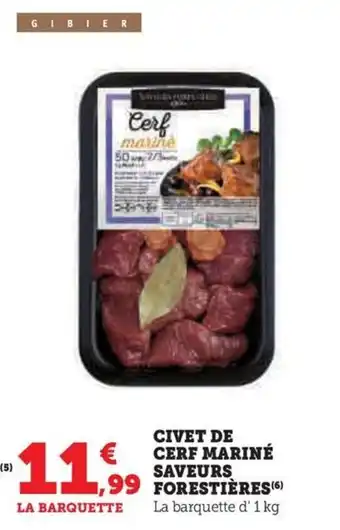 Hyper U CIVET DE CERF MARINÉ SAVEURS 1,99 FORESTIÈRES offre