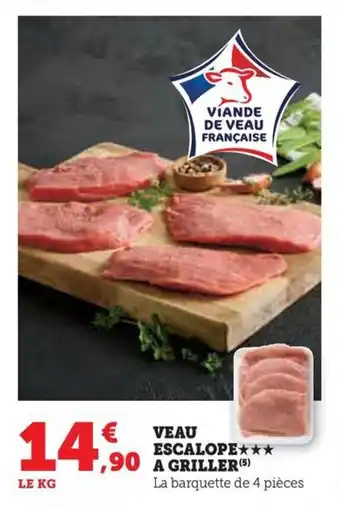 Hyper U VEAU ESCALOPE A GRILLER offre