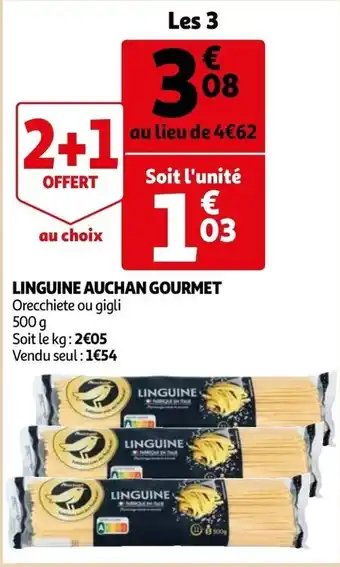 Auchan Linguine Auchan Gourmet offre