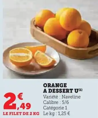 Hyper U ORANGE A DESSERT U offre