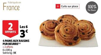 Auchan 4 pains aux raisins pur beurre offre