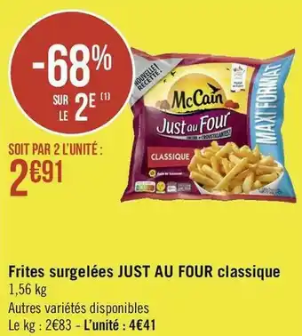 Géant Casino Just au four frites surgelées classique offre