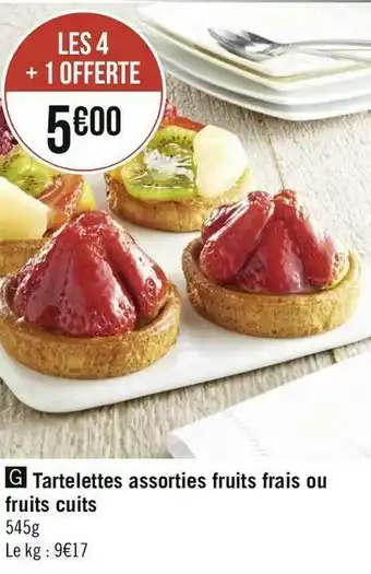 Géant Casino Tartelettes assorties fruits frais ou fruits cuits offre