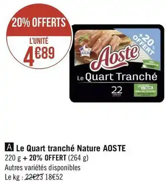 Géant Casino Aoste le quart tranché nature offre