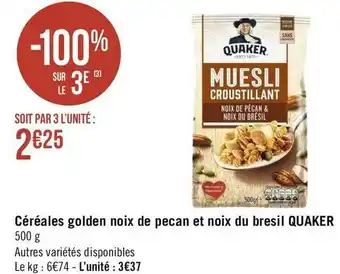 Géant Casino Quaker céréales golden noix de pecan et noix du bresil offre