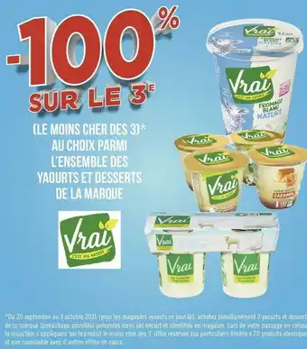 Vrai bon plan sur l’ensemble des yaourts et desserts de la marque vrai