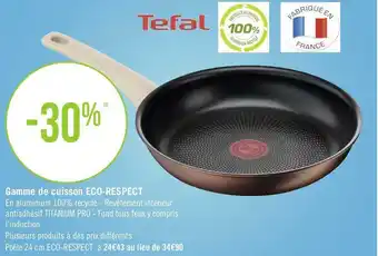 Géant Casino Tefal bon plan sur la gamme de cuisson eco-respect offre