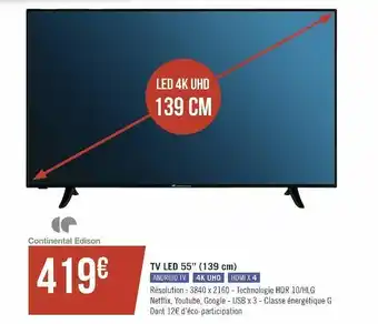 Géant Casino Continental edison tv led 55 (139 cm) offre