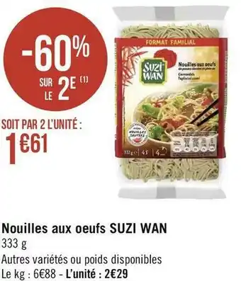 Géant Casino Suzi wan nouilles aux oeufs offre