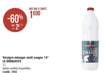 Géant Casino Le droguiste vinaigre ménager multi usages 14° offre