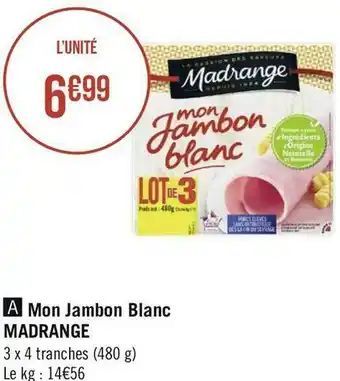 Géant Casino Madrange mon jambon blanc offre