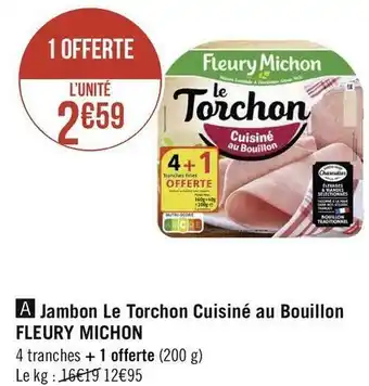 Géant Casino Fleury michon jambon le torchon cuisiné au bouillon offre