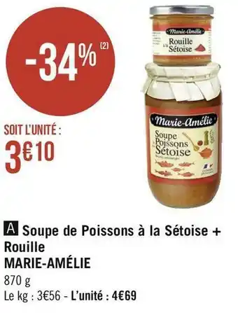 Géant Casino Marie-amélie soupe de poissons à la sétoise + rouille offre