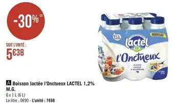 Géant Casino Lactel boisson lactée l’onctueux 1,2% m.g. offre