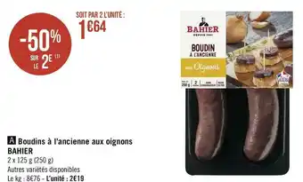 Géant Casino Bahier boudins à l’ancienne aux oignons offre