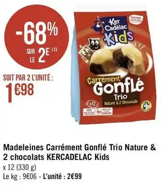 Géant Casino Kercadelac madeleines carrément gonflé trio nature & 2 chocolats kids offre