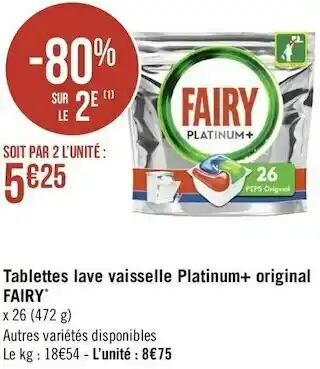 Géant Casino Fairy tablettes lave vaisselle platinum+ original* offre