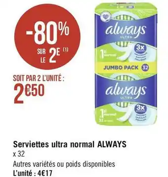 Géant Casino Always serviettes ultra normal offre