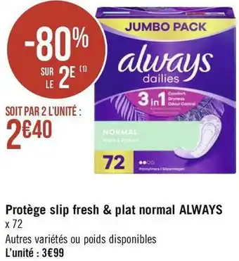 Géant Casino Always protège slip fresh & plat normal offre