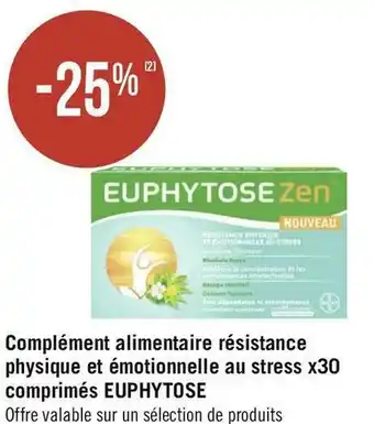 Géant Casino Euphytose bon plan sur complément alimentaire résistance physique et émotionnelle au stress x30 comprimés de la marque euphyt offre