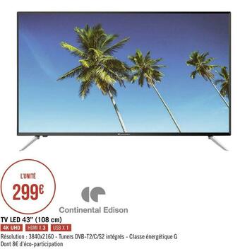 Géant Casino Continental edison tv led 43’’ (108 cm) offre