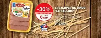 Monoprix Le gaulois escalopes de dinde “le gaulois” offre