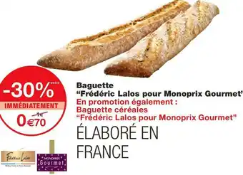 Monoprix Frédéric lalos baguette offre