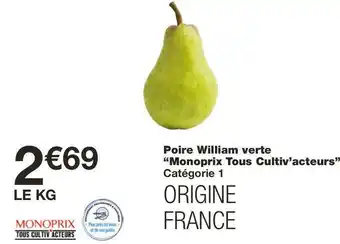 Monoprix Poire william verte “monoprix tous cultiv’acteurs” offre
