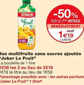 Monoprix Joker jus multifruits sans sucres ajoutés le fruit offre