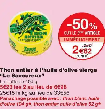 Monoprix Le savoureux thon entier à l’huile d’olive vierge offre