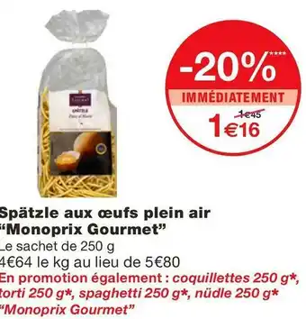 Monoprix Monoprix gourmet spätzle aux œufs plein air offre