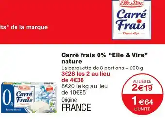 Monoprix Elle & vire carré frais 0% nature offre