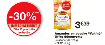 Monoprix Vahiné amandes en poudre offre découverte offre