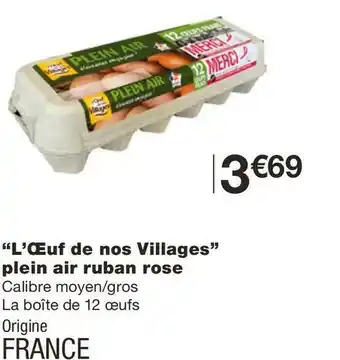 Monoprix L’œuf de nos villages plein air ruban rose offre