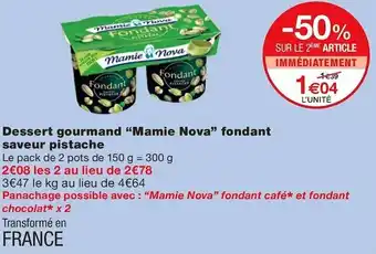 Monoprix Mamie nova dessert gourmand fondant saveur pistache offre
