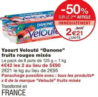Monoprix Danone yaourt velouté fruits rouges mixés offre