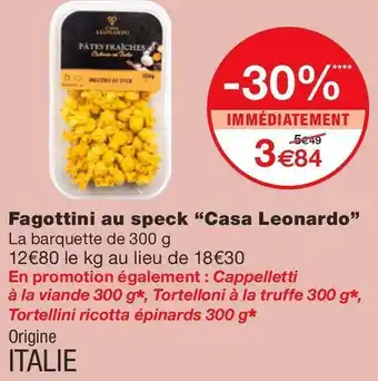 Monoprix Casa leonardo fagottini au speck offre