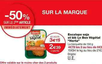 Monoprix Herta escalope soja et blé le bon végétal offre