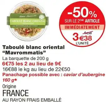 Monoprix Mavrommatis taboulé blanc oriental offre